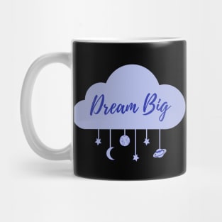 Dream Big Mug